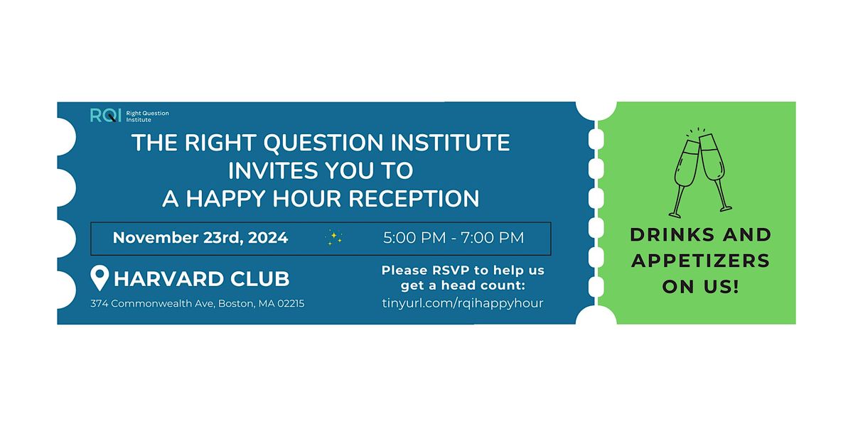 Conference Happy Hour with the Right Question Institute!