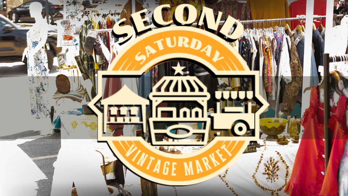 Second Saturday Vintage Street Market