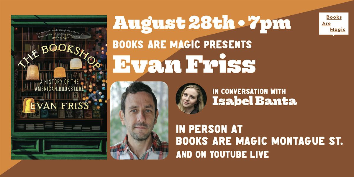 In-Store: Evan Friss: The Bookshop w\/ Isabel Banta