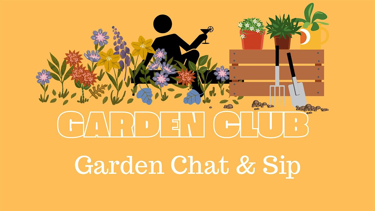 Garden Chat & Sip
