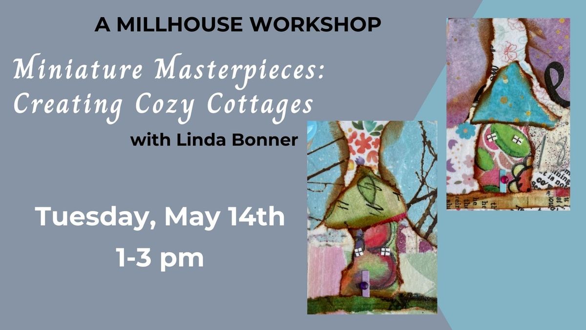 Miniature Masterpieces - Creating Cozy Cottages with Linda Bonner