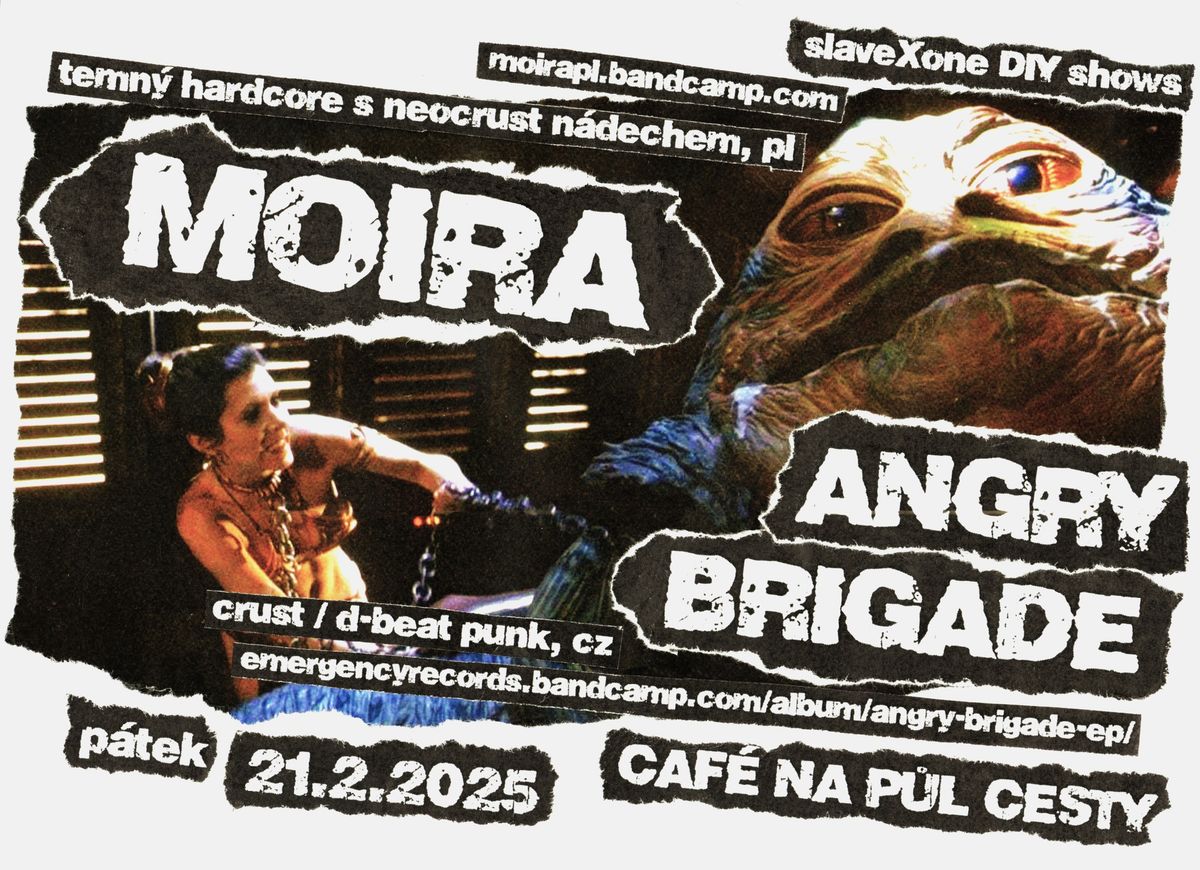 MOIRA (Bielsko Biala, Polsko) \/\/ ANGRY BRIGADE (Praha, CZ)