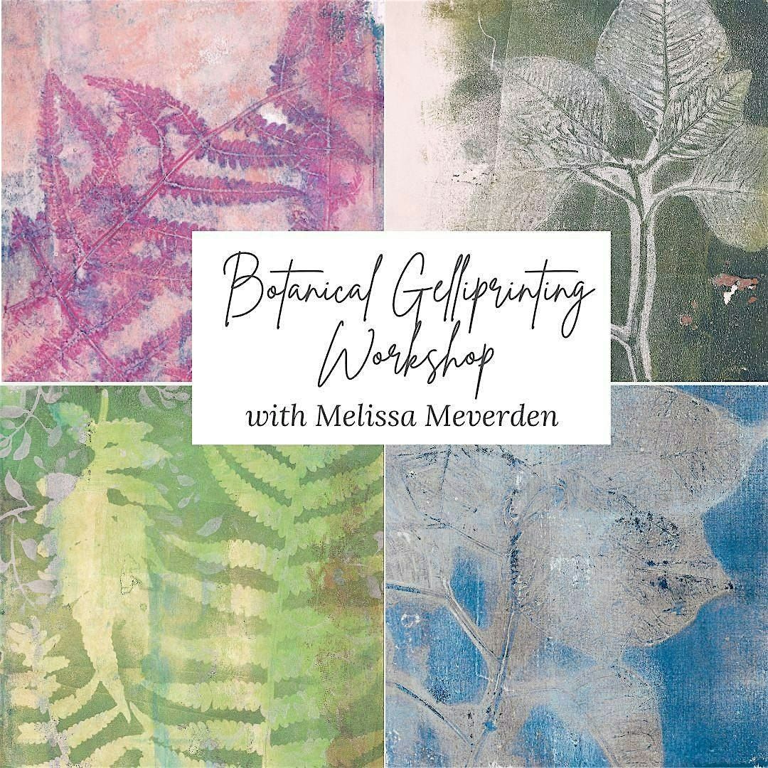 Creative Arts Workshop -  Botanical Gelli Printing with Melissa Meverden