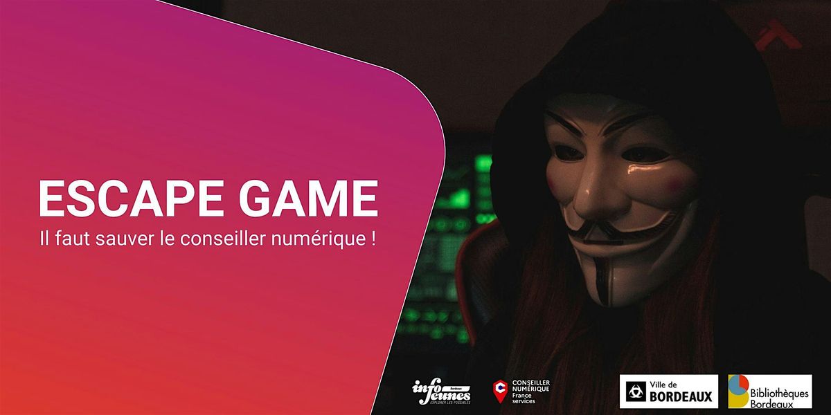 Escape Game - Il faut sauver le Conseiller Num\u00e9rique ! (18h)