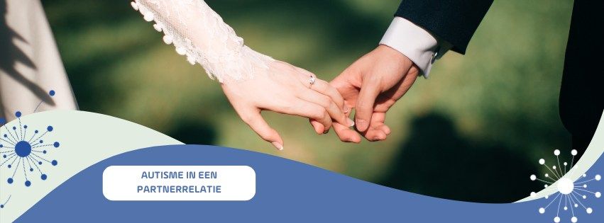 Autisme in een partnerrelatie - Wilsele