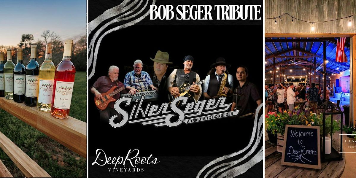 BOB SEGER TRIBUTE by Silver Seger |Texas wine & craft beer