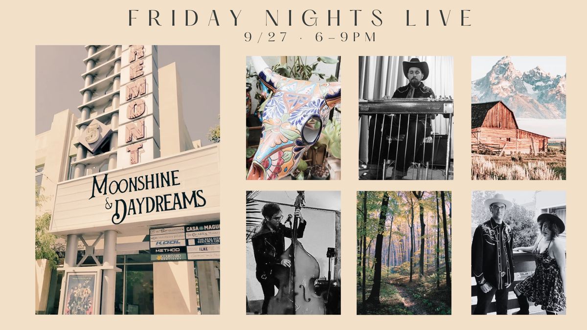 Friday Nights Live ft. Moonshine & Daydreams