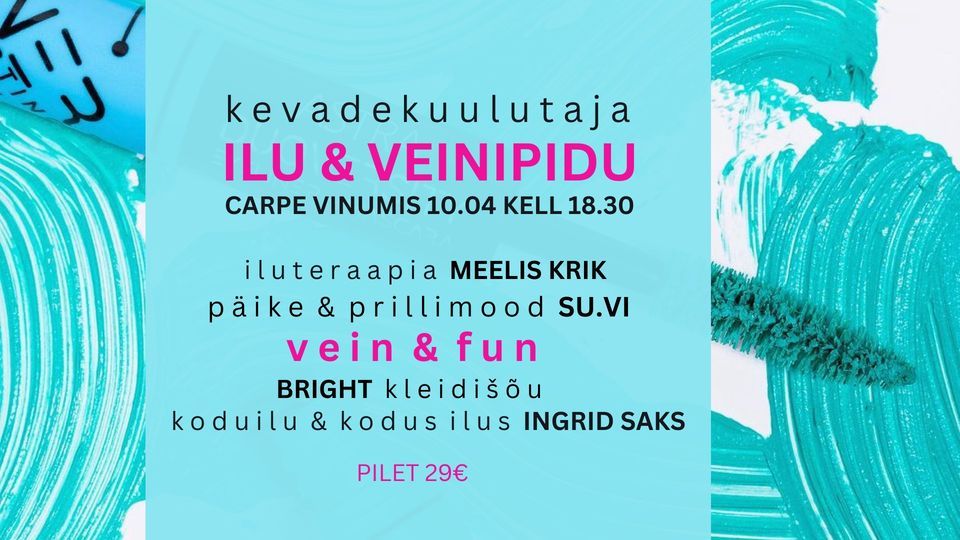 Kevadekuulutaja Ilu & Veinipidu Carpe Vinumis