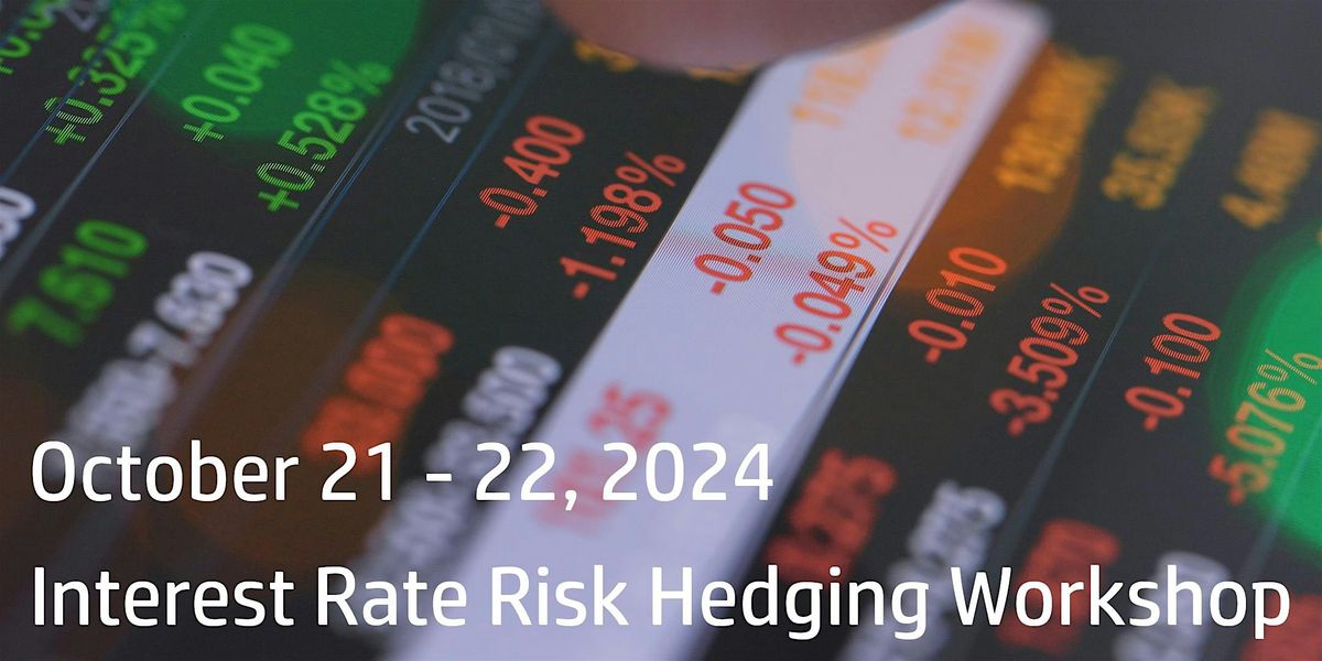 Interest Rate Risk Hedging Workshop