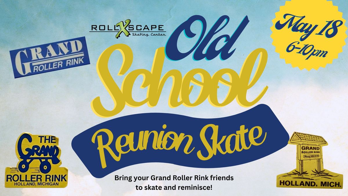 Grand Roller Rink Reunion Skate! 