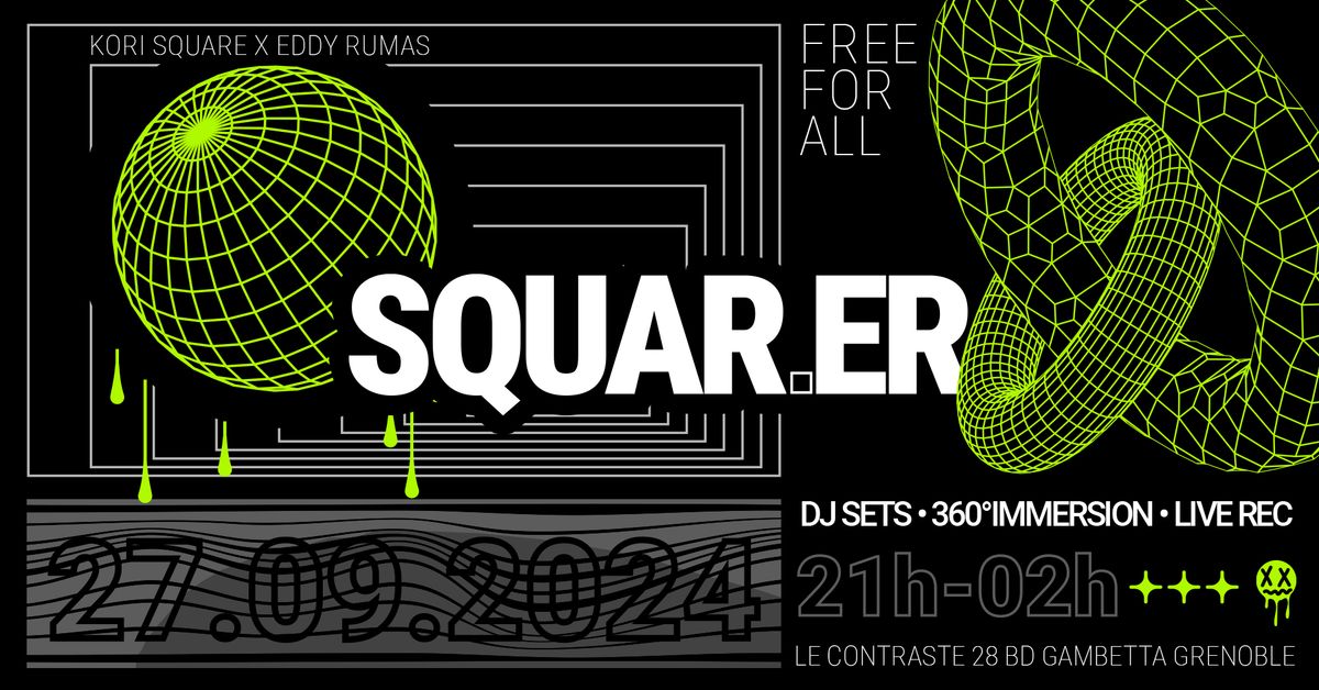 SQUAR.ER - Immersive DJ Night - Kori Square x Eddy Rumas