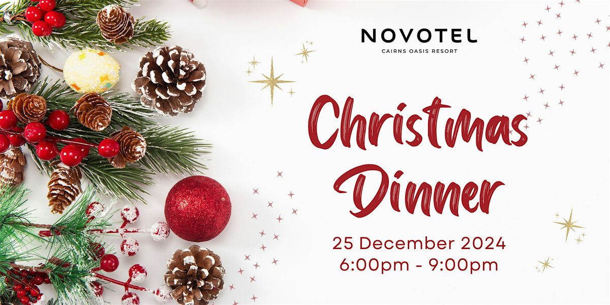 Christmas Day Dinner @ Novotel Cairns Oasis Resort