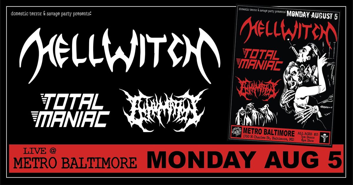 HELLWITCH w\/ Total Maniac and Inhumation @ Metro Baltimore 