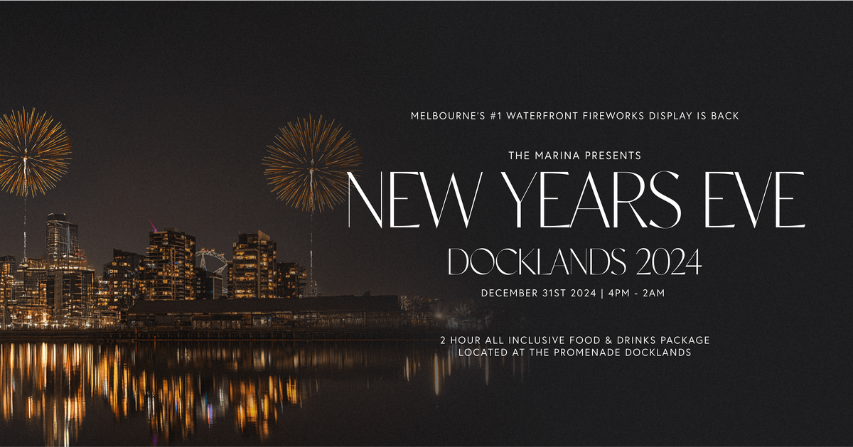 THE MARINA PRESENTS NEW YEARS EVE DOCKLANDS 2024 | THE PROMENADE DOCKLANDS