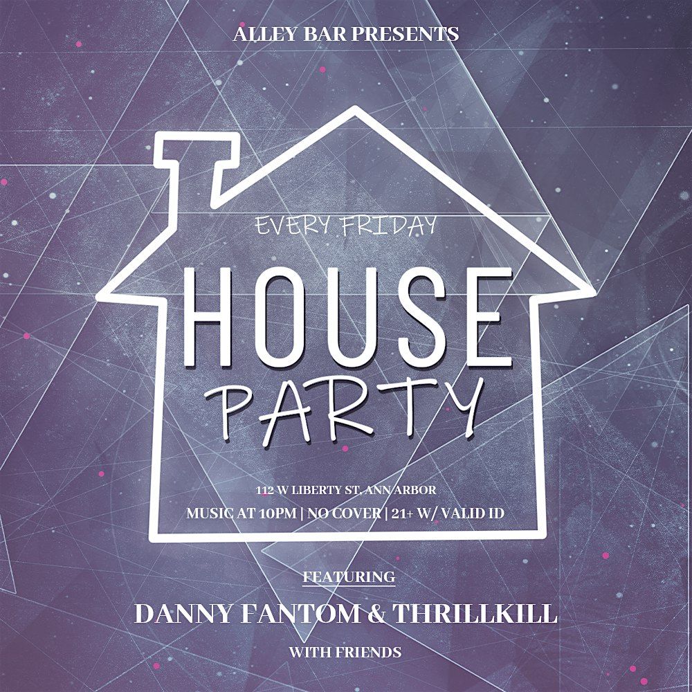 HOUSE Party