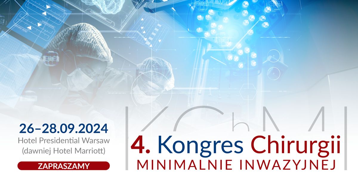 4. Kongres Chirurgii Minimalnie Inwazyjnej