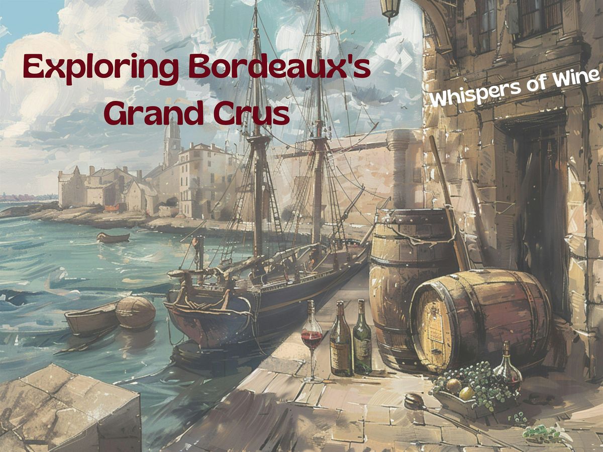 Whispers of Wine Quest Experience: Exploring Bordeaux's Grand Crus