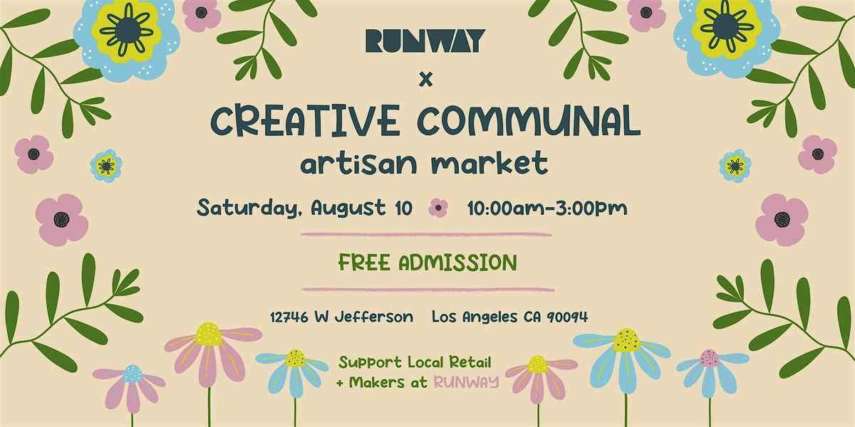 Runway x Creative Communal Artisan Market