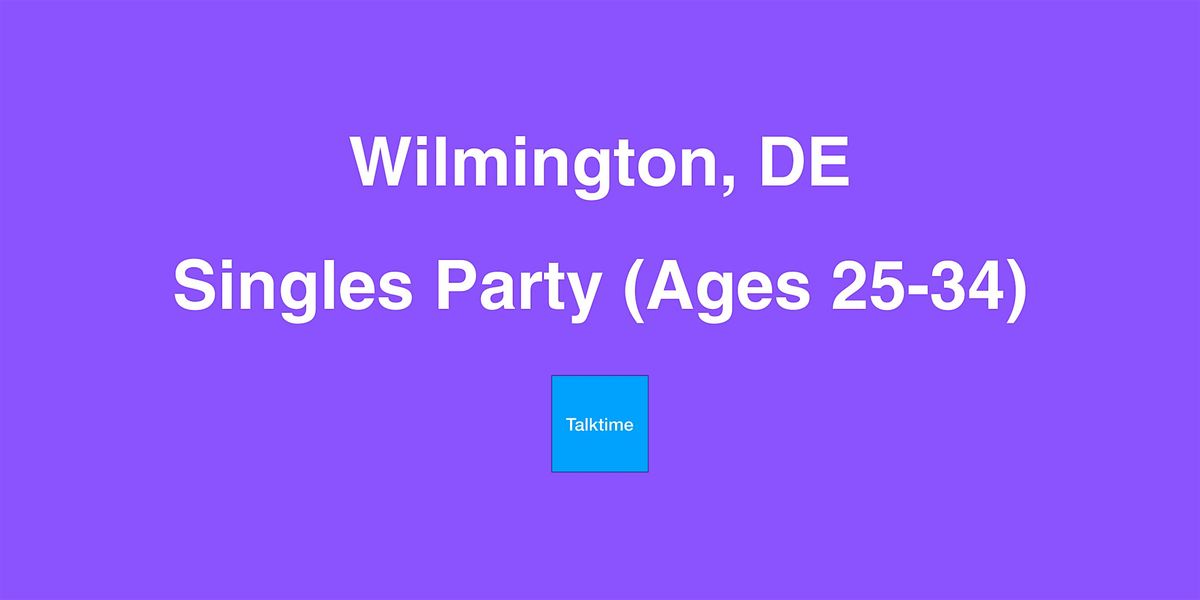 Singles Party (Ages 25-34) - Wilmington