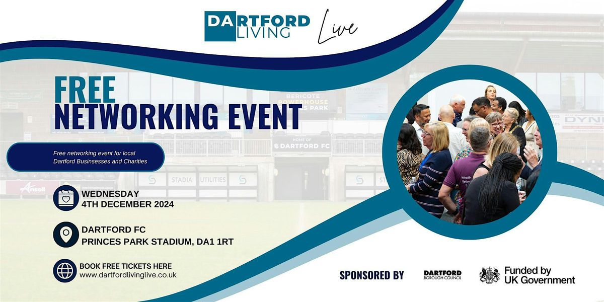 Dartford Living Live - Sponsored by Dartford BC and UK GOV