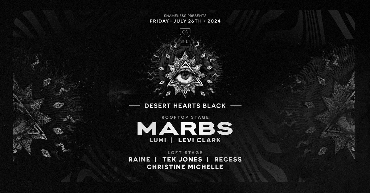 Desert Hearts Black with Marbs, Lumi, Raine, Christine Michelle & Shameless