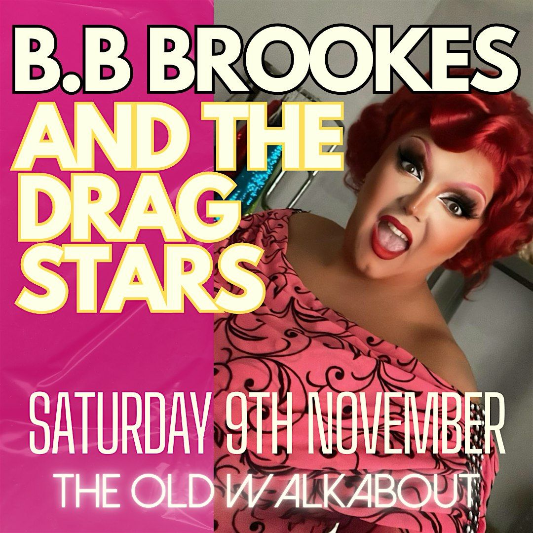 Miss B.B Brookes and the Drag Stars