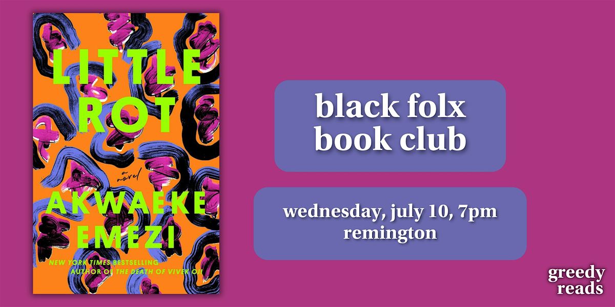 Black Folx Book Club: \u201cLittle Rot"