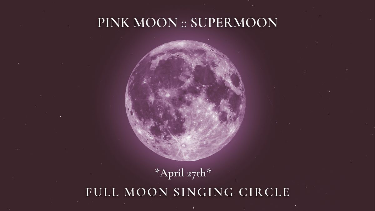 April Super Full Moon Singing Circle With Leonie Bos Tweede Oosterparkstraat 180 Amsterdam 27 April 2021