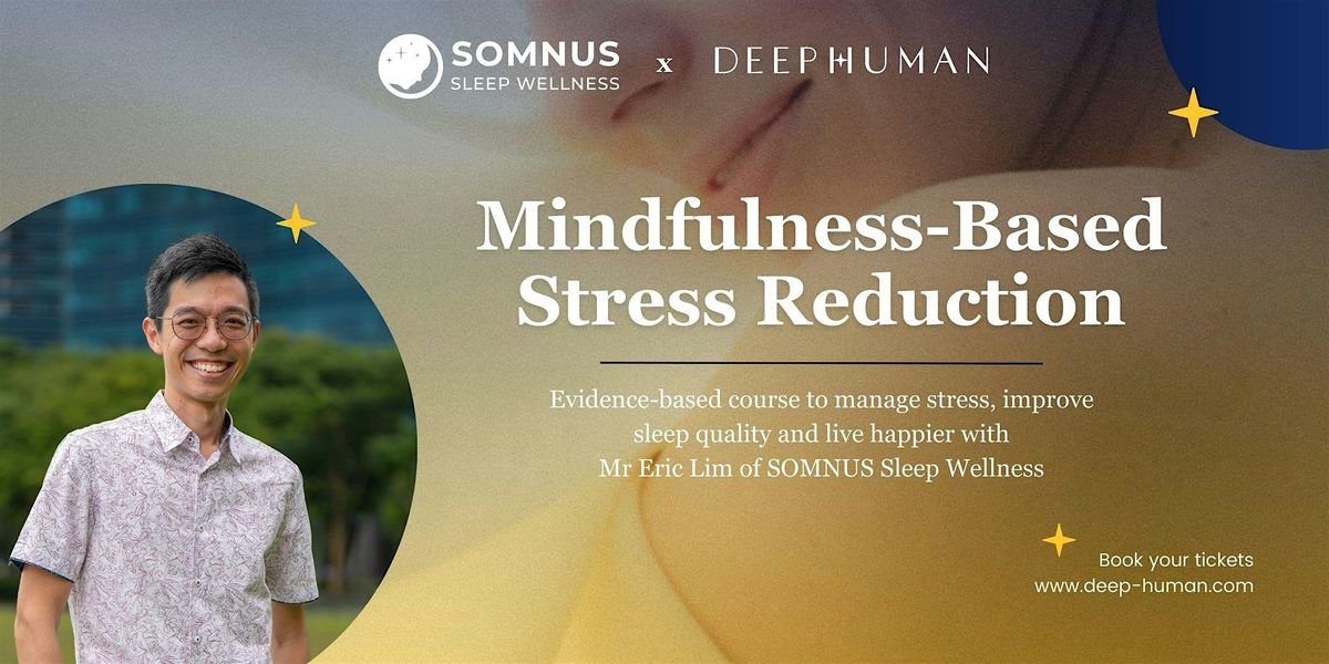 Mindfulness-Based Stress Reduction - 8 Week Course by Eric Lim