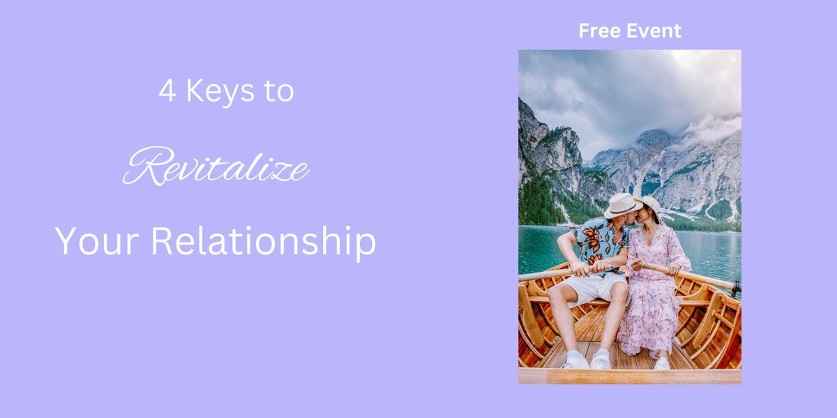 4 Keys to Revitalize Your Relationship