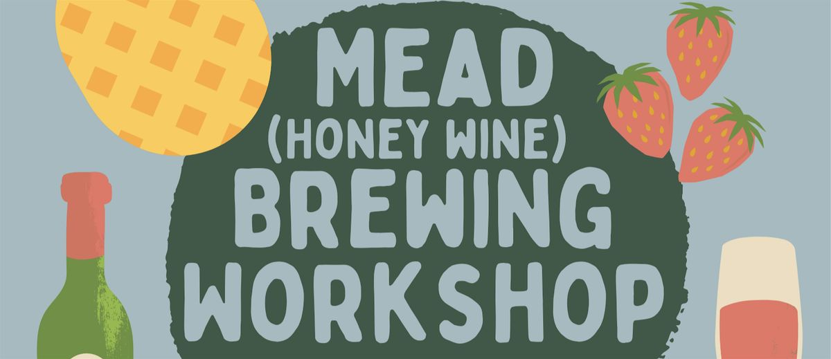 Mead Making Workshop