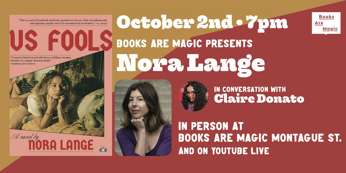 In-Store: Nora Lange: Us Fools w\/ Claire Donato