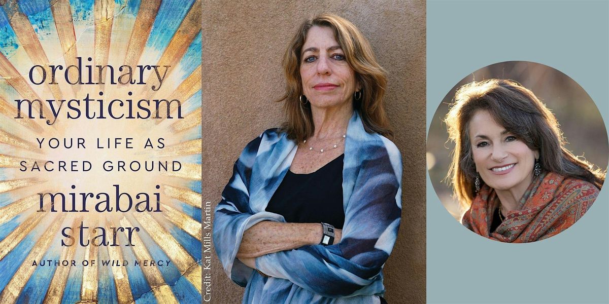 Mirabai Starr -- "Ordinary Mysticism," with Rabbi Tirzah Firestone