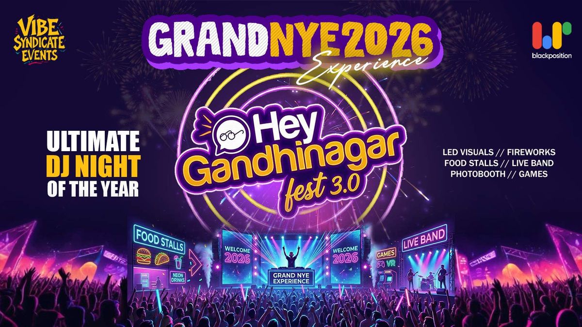 HG Fest 3.0 : Hey Gandhinagar : New Year DJ Party