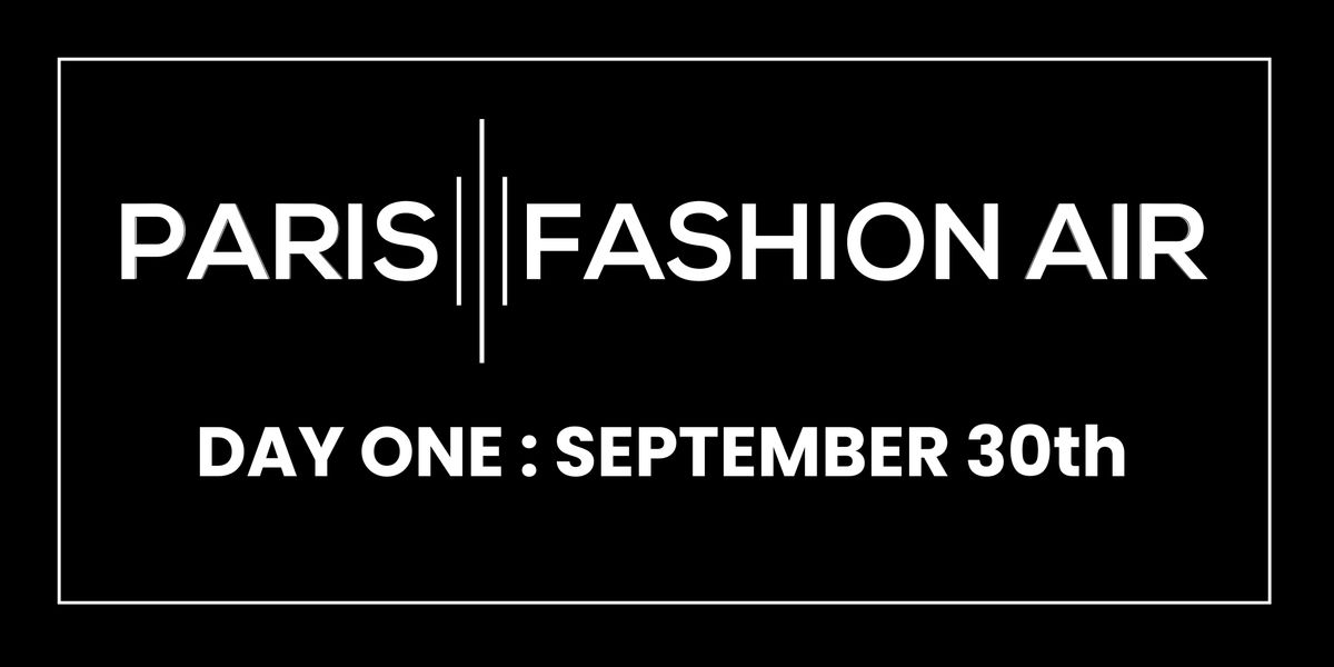Paris Fashion Air - 2023 - FASHION SHOW - September 30th