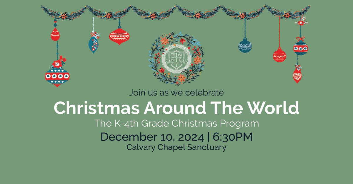 Christmas Around the World - The Calvary Chapel Academy, K- 4th Grade Christmas Program