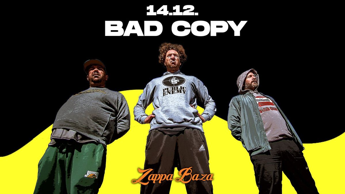 Bad Copy - Live \/\/ Zappa Baza