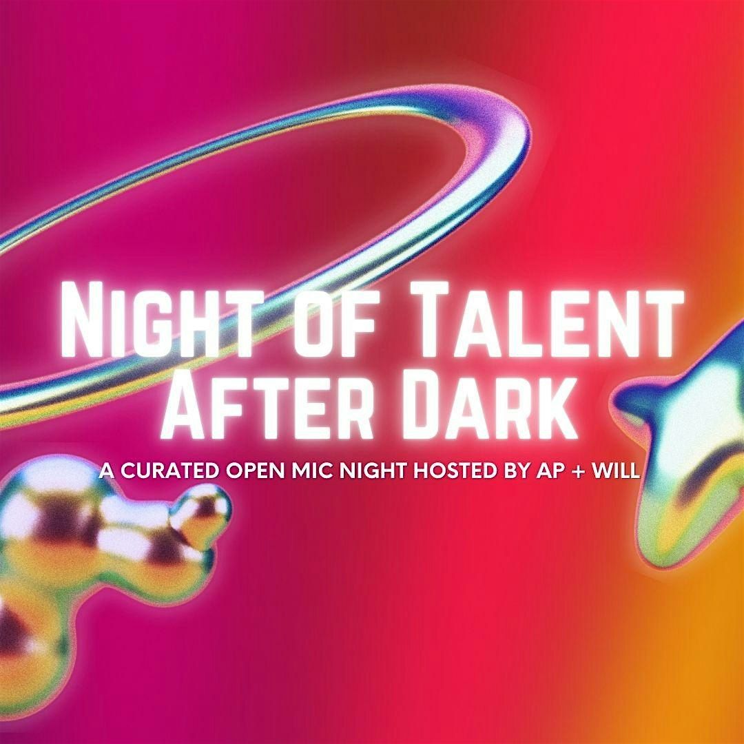 Night of Talent: After Dark