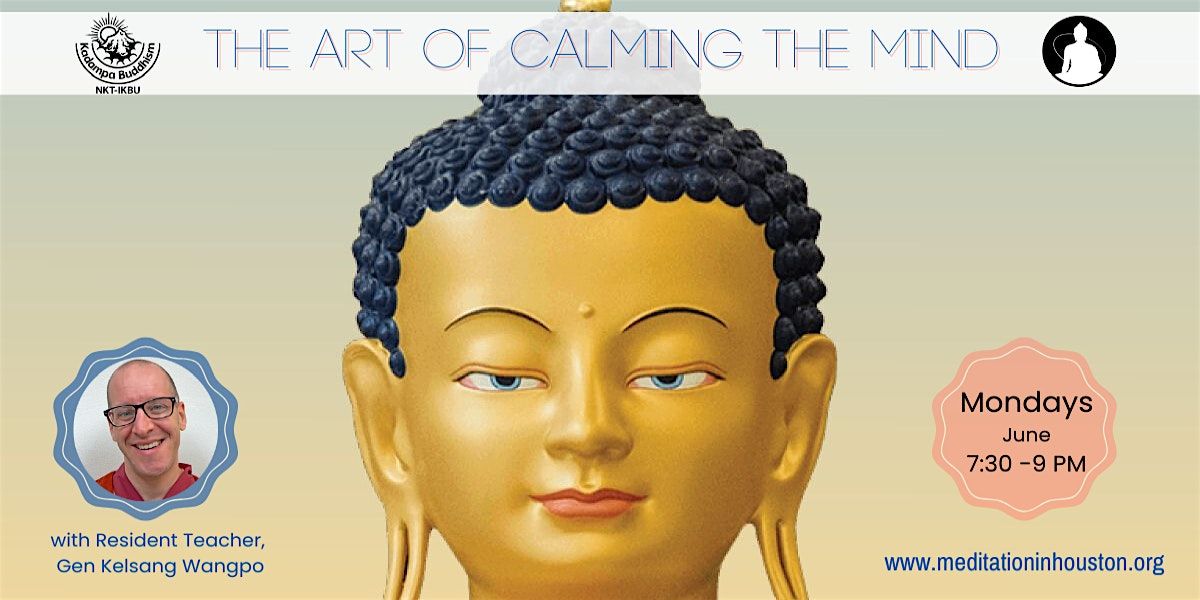 The Art of Calming the Mind with Gen Kelsang Wangpo