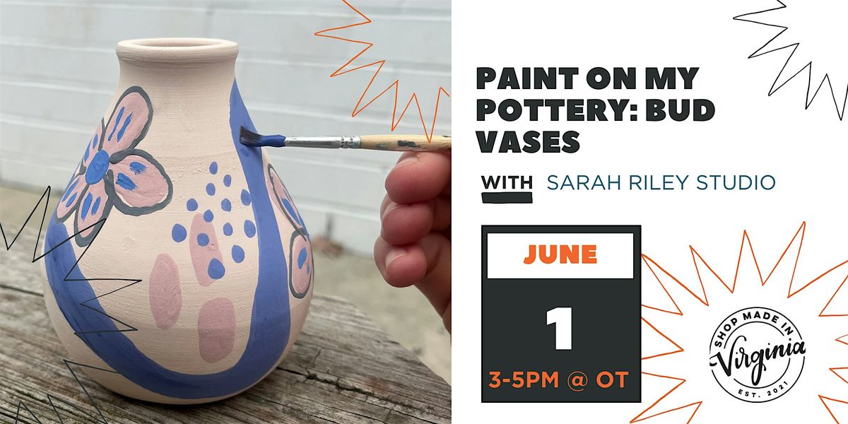 Paint on my Pottery: Bud Vases w\/ Sarah Riley Studio