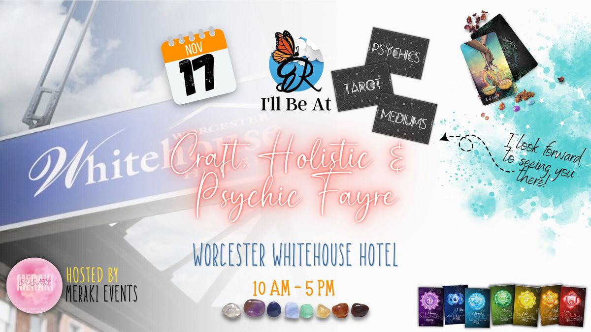 Craft, Holistic & Psychic Fayre at Worcester Whitehouse Hotel