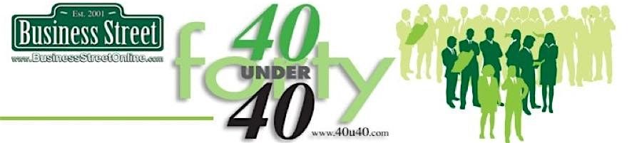 BusinessLeaders.TV presents the '40 Under 40' Ultimate Networking Event