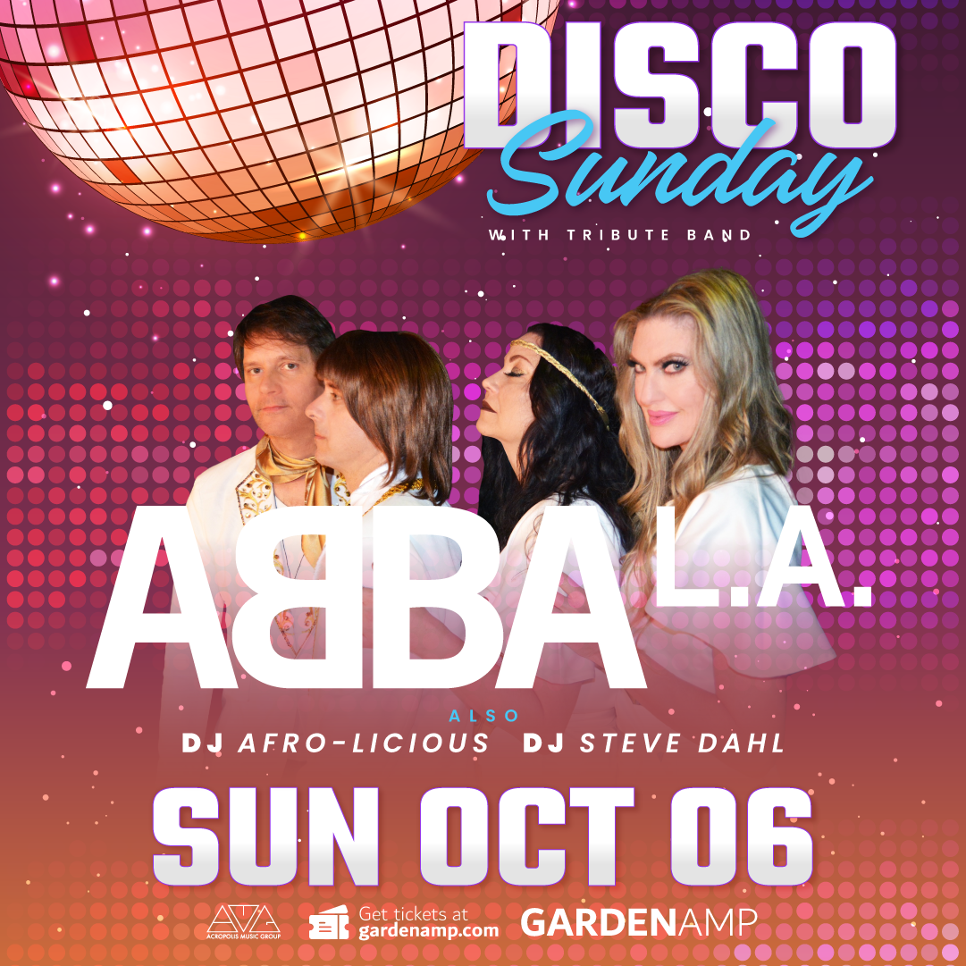 Disco Sundays with ABBA tribute ABBA LA, The New Originals and Disco DJs