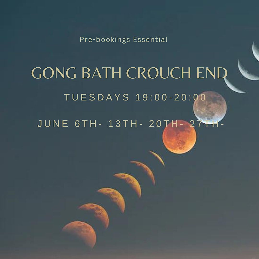 Full Moon Gong Bath Crouch End ~ Sagittarius ~