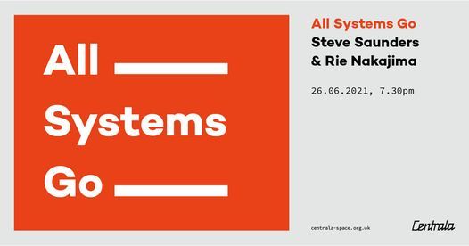 All Systems Go: Steve Saunders & Rie Nakajima