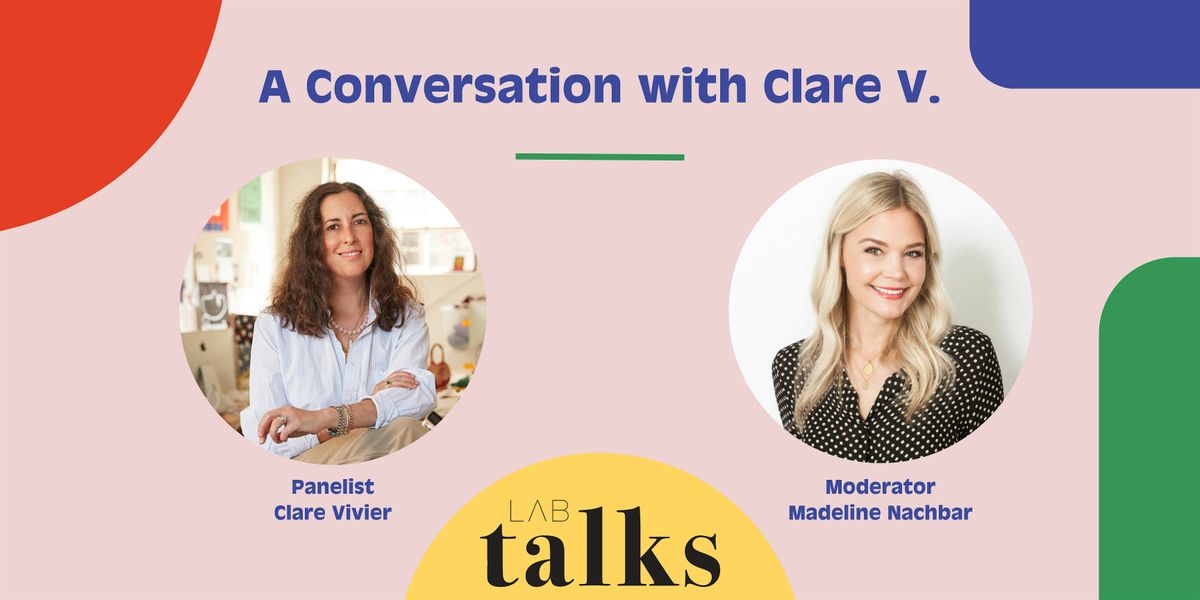 LAB TALKS: A Conversation with Clare V.