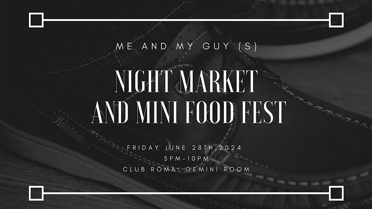 Me and My Guy(s): Night Market and Mini Food Fest