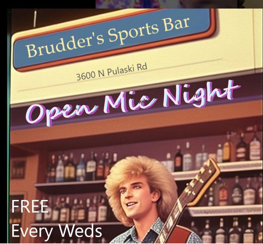 Wednesdays - Brudder's Open Mic Night - hosted by aka Ryan