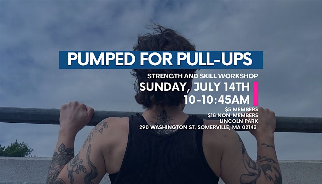 Pumped For Pull-Ups