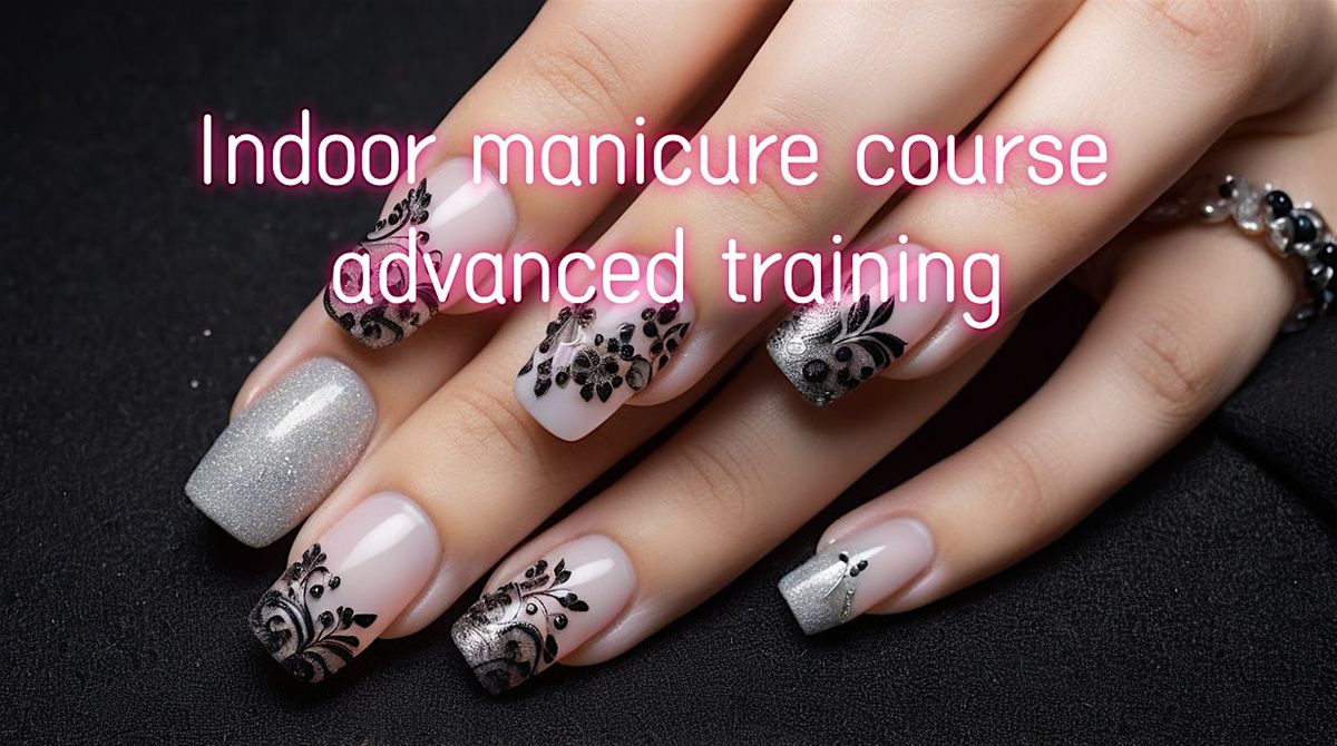 Indoor manicure course advanced training
